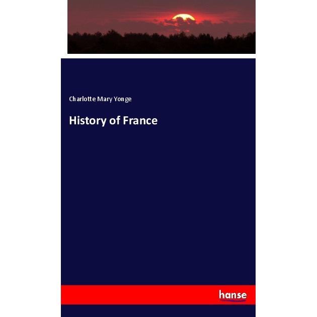 History of France, Fachbücher von Charlotte Mary Yonge