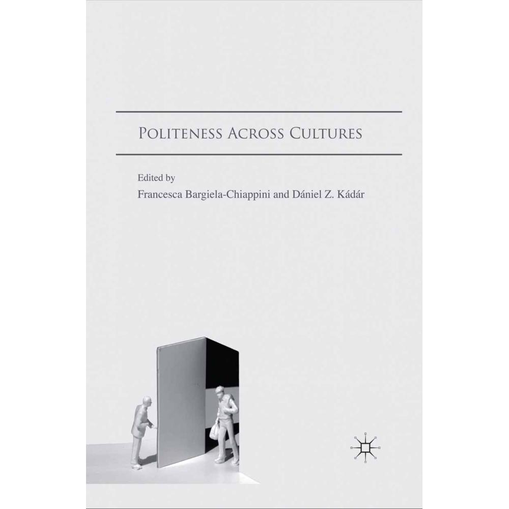Politeness Across Cultures, Fachbücher von D. Kádár, F. Bargiela-Chiappini