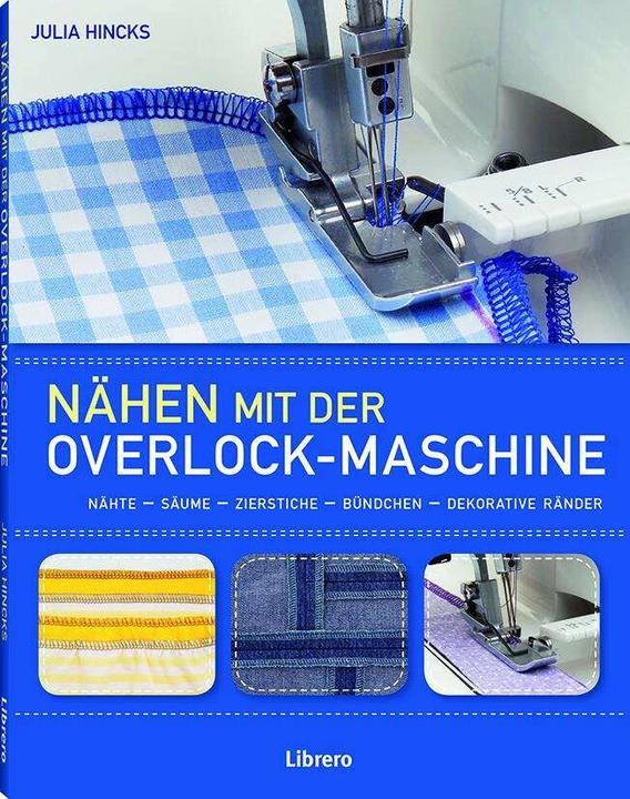 Produktbild Nähen mit der Overlockmaschine (Deutsch, Hincks, Julia, 2017)