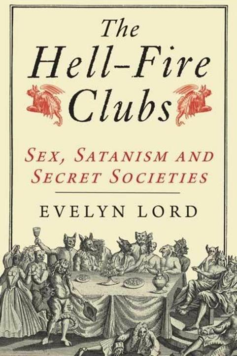 Produktbild The Hell-Fire Clubs (Englisch, Evelyn Lord, 2010)