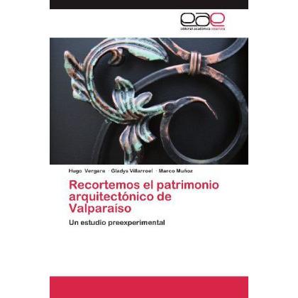 Recortemos el patrimonio arquitectónico de Valparaíso, Fachbücher