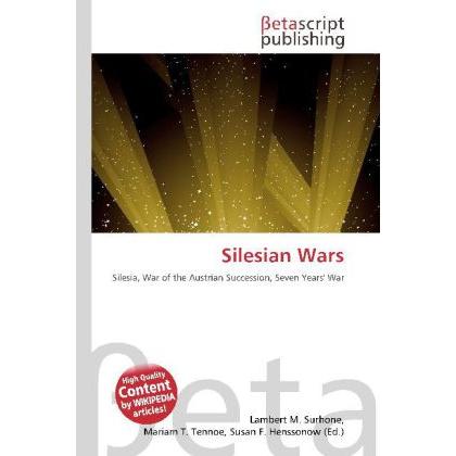 Silesian Wars, Fachbücher von Miriam T. Timpledon, Lambert M. Surhone, Susan F. Marseken