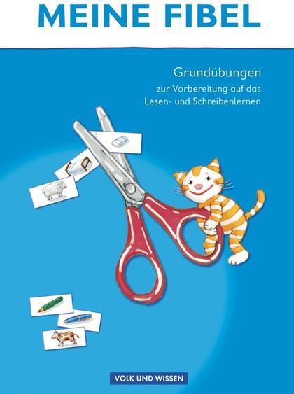 Produktbild Meine Fibel 1. Schuljahr. Vorübungen (Deutsch, Katharina Förster, Solveig Haugwitz, 2013)