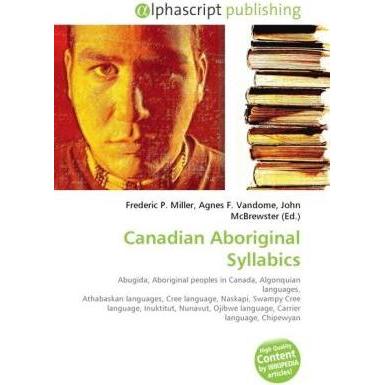 Canadian Aboriginal Syllabics, Fachbücher von Agnes F. Vandome, Frederic P. Miller, John McBrewster