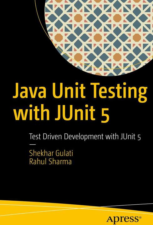 Produktbild Java Unit Testing with JUnit (Englisch, Rahul Sharma, Shekhar Gulati, 2017)