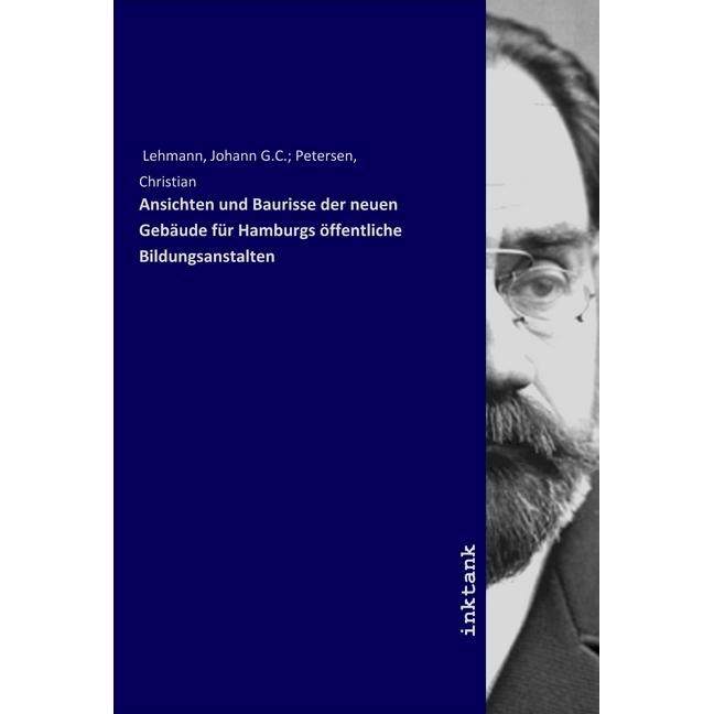 Ansichten und Baurisse der neuen Gebaude für Hamburgs offentliche Bildungsanstalten, Sachbücher von Johann G.C. Lehmann