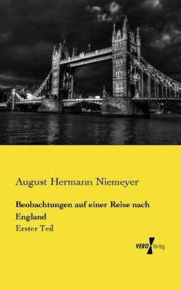 Produktbild Beobachtungen auf einer Reise nach England (Deutsch, August Hermann Niemeyer, 2014)