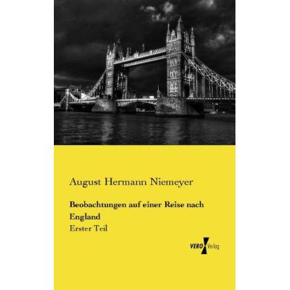 Beobachtungen auf einer Reise nach England, Ratgeber von August Hermann Niemeyer