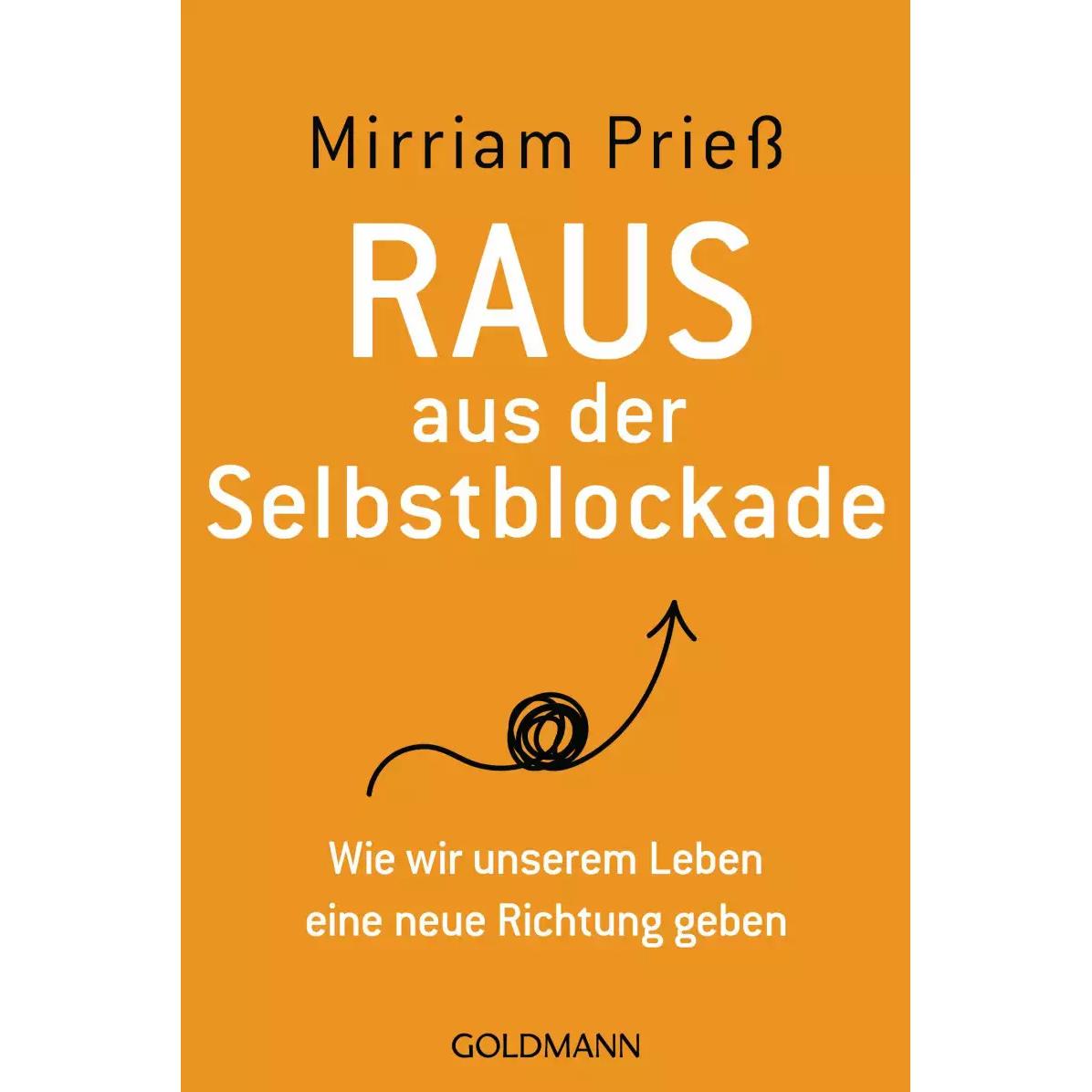 Raus aus der Selbstblockade, Fachbücher von Mirriam Prieß