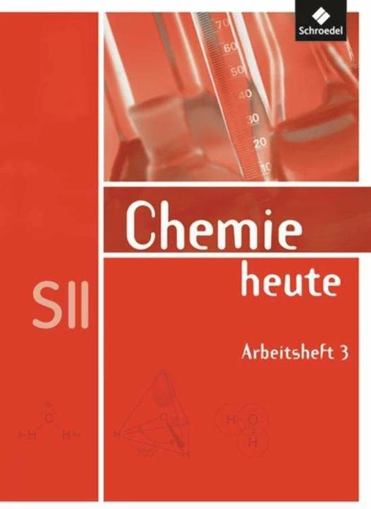 Produktbild Chemie heute 3. Arbeitsheft (Deutsch, Bernhard F. Sieve, Karl T. Risch, Manfred Jäckel, Wolfgang Asselborn, 2010)
