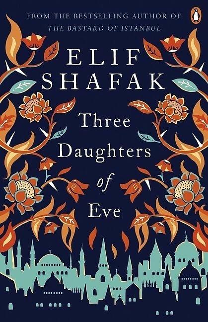 Produktbild Three Daughters of Eve (Englisch, Elif Shafak, 2017)