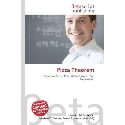 Pizza Theorem, Fachbücher von Lambert M. Surhone, Mariam T. Tennoe, Susan F. Henssonow
