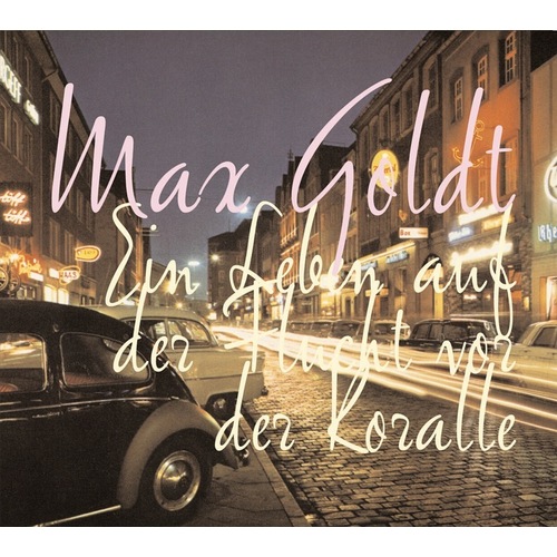 Ein Leben auf der Flucht vor der Koralle, 1 Audio-CD, Hörbücher von Max Goldt