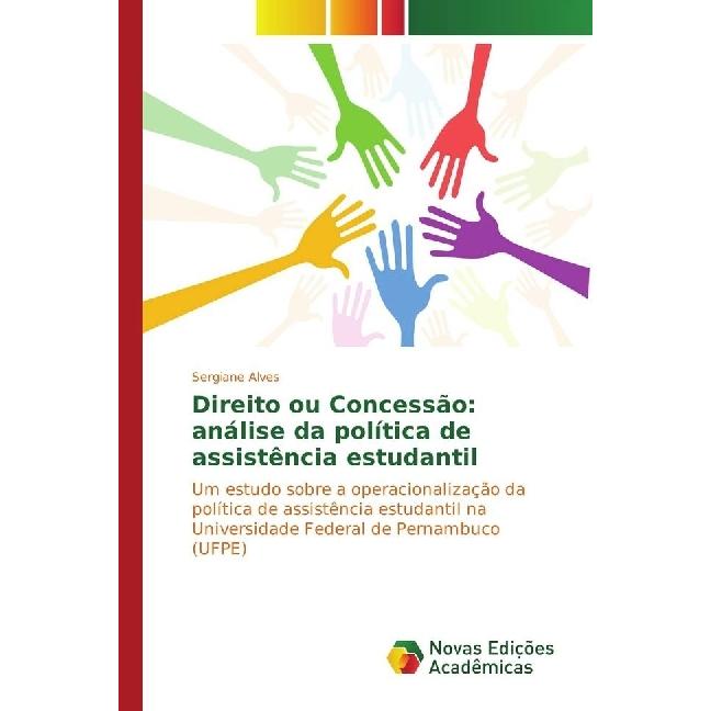 Thumbnail - Direito ou Concessão: análise da política de assistência estudantil, Fachbücher von Sergiane Alves