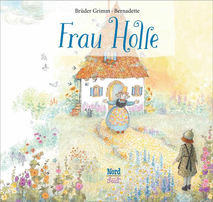Produktbild Frau Holle (Deutsch, Bernadette, Brüder Grimm, Jacob Grimm, Wilhelm Grimm, 2018)