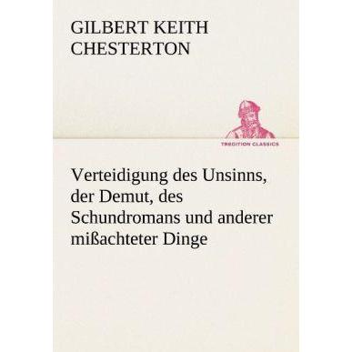 Thumbnail - Tredition Verteidigung des Unsinns, der Demut, des Schundromans und anderer missachteter Dinge (Gilbert K. Chesterton, D...