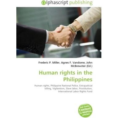 Human rights in the Philippines, Fachbücher von Agnes F. Vandome, Frederic P. Miller, John McBrewster