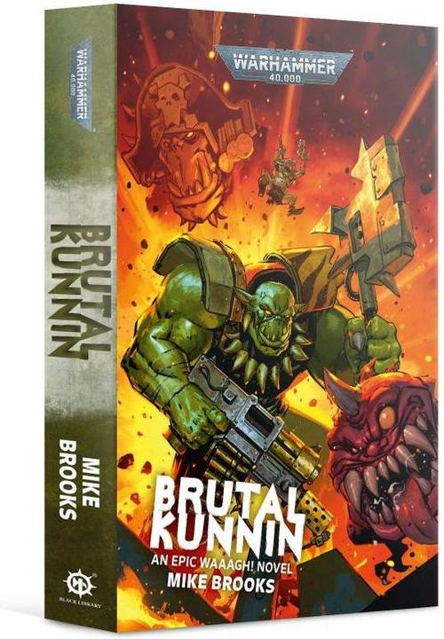 Warhammer Fantasy Brutal Kunnin: An Epic Waaagh! Novel (Warhammer 40,000) (Paper)