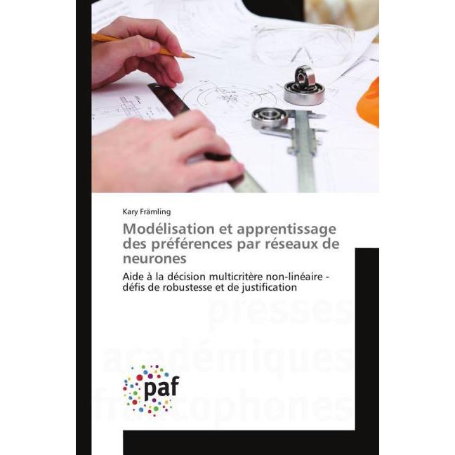 Modélisation et apprentissage des préférences par réseaux de neurones, Fachbücher von Kary Främling