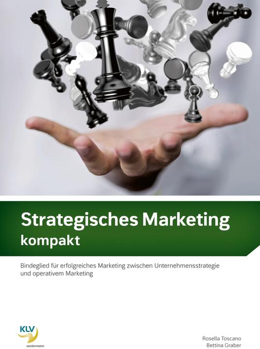 Produktbild Strategisches Marketing kompakt (Deutsch, Bettina Graber, Rosella Toscano, 2023)