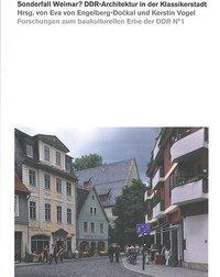 Produktbild Sonderfall Weimar? DDR-Architektur in der Klassikerstadt (Deutsch, Eva von Vogel Engelberg-Dockal, 2013)