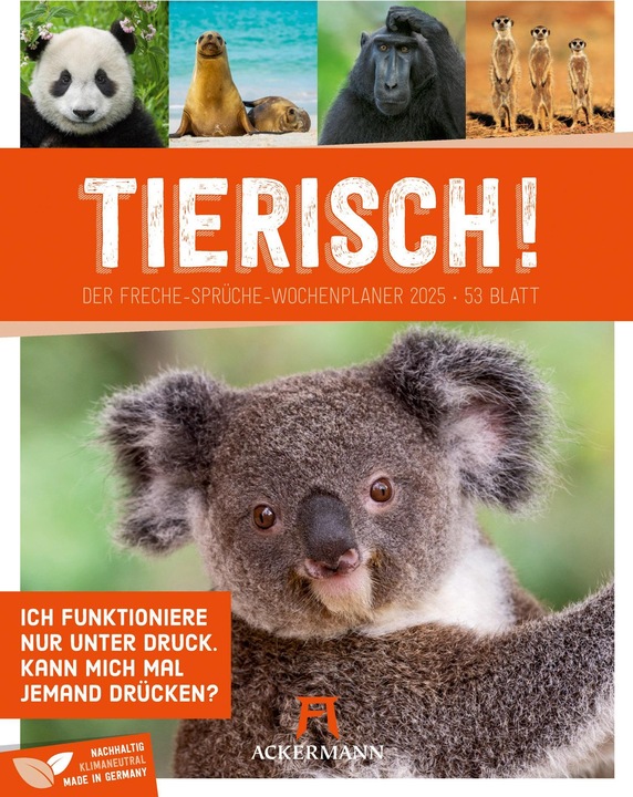 Produktbild Tierisch! Sprüchekalender - Wochenplaner Kalender 2025 (25 x 33 cm, Harter Einband, Deutsch)