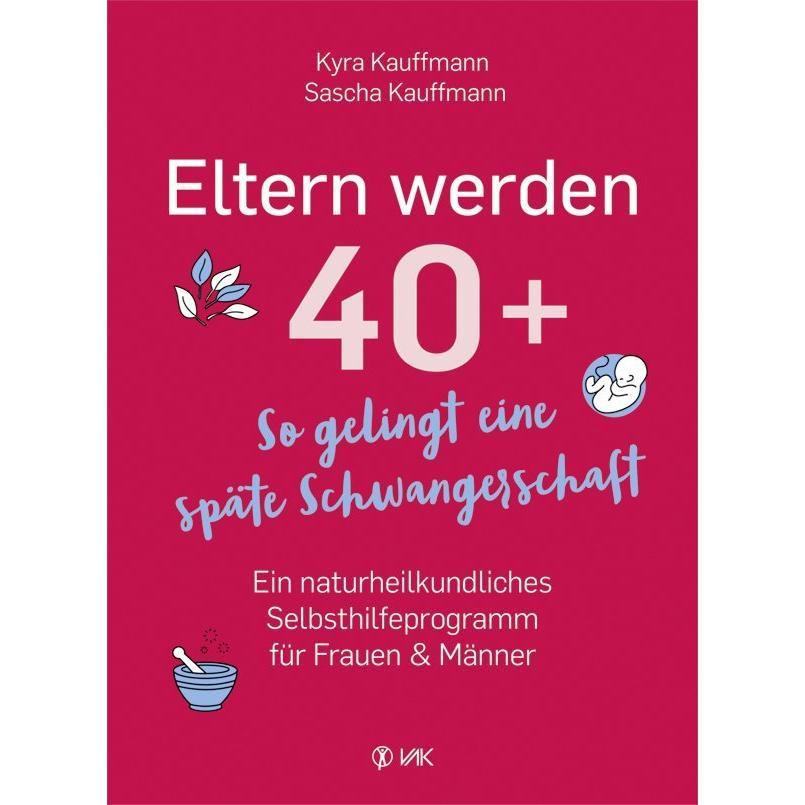 Thumbnail - Eltern werden 40+, Ratgeber von Sascha Kauffmann, Kyra Kauffmann