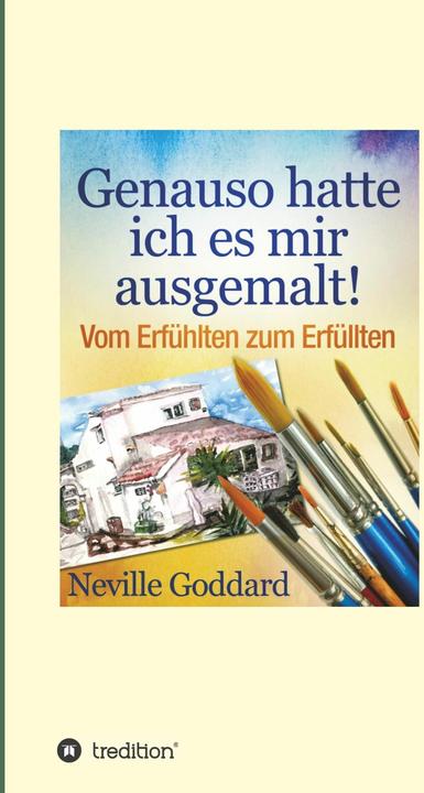 Produktbild Genauso hatte ich es mir ausgemalt (Deutsch, Benno Schmid-Wilhelm, Christa Hausen Davidson, I-Bux. Com, Neville Lancelot Goddard, 2017)