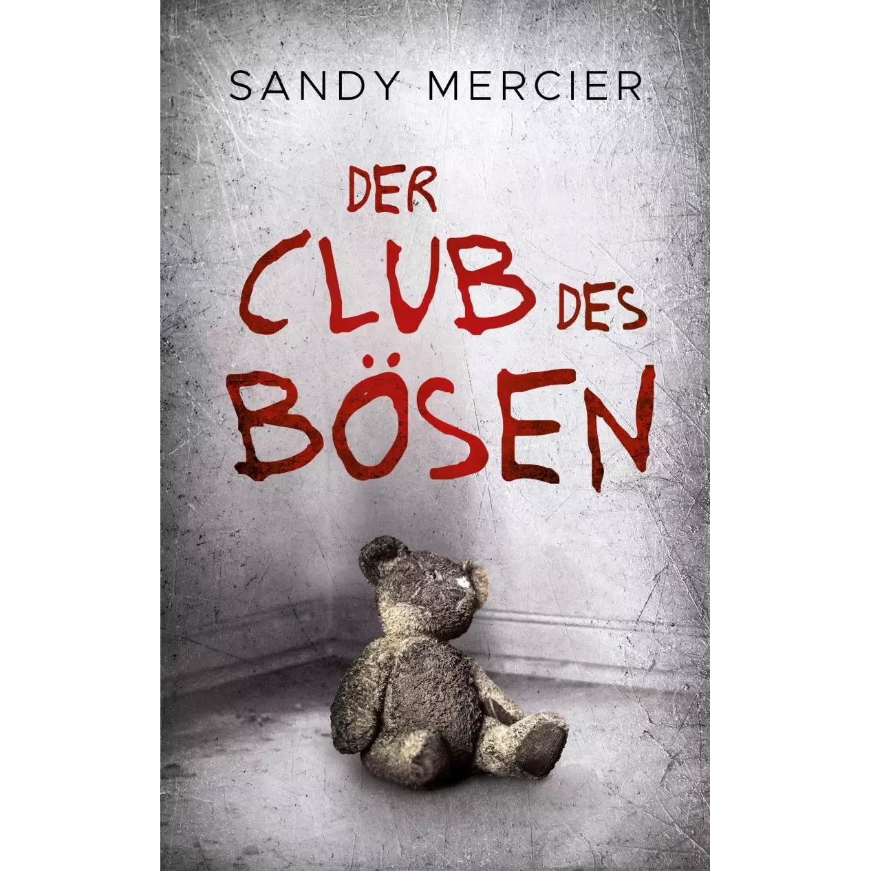 Der Club des Bösen, Belletristik von Sandy Mercier