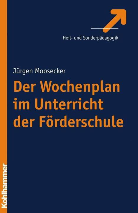 Actual product image Der Wochenplan im Unterricht der Förderschule (German, Jürgen Moosecker, 2008)