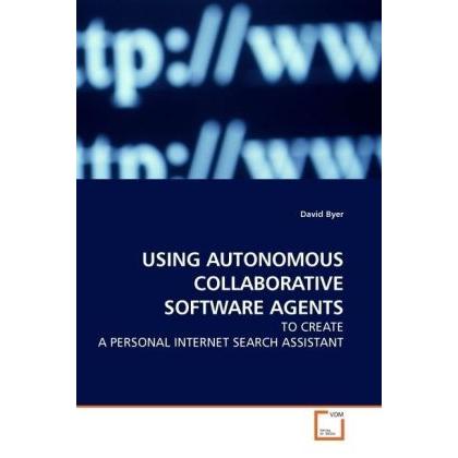 Using Autonomous Collaborative Software Agents, Fachbücher