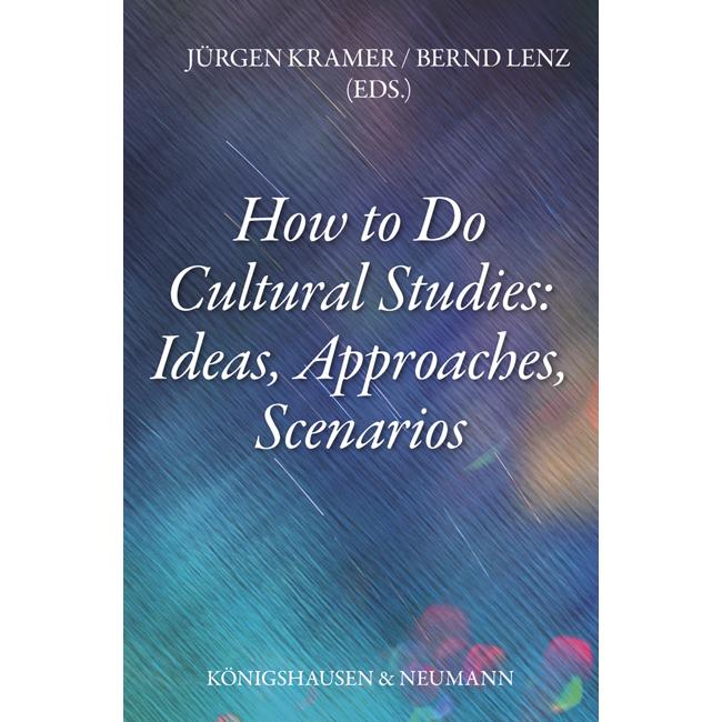 How to Do Cultural Studies: Ideas, Appr, Sachbücher von Jürgen Kramer, Bernd Lenz