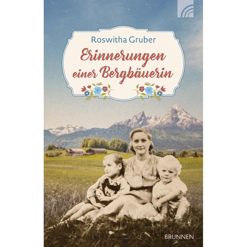 Thumbnail - Erinnerungen einer Bergbäuerin, Belletristik von Roswitha Gruber