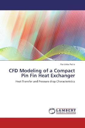 Produktbild CFD Modeling of a Compact Pin Fin Heat Exchanger (Pandaba Patro, 2013)