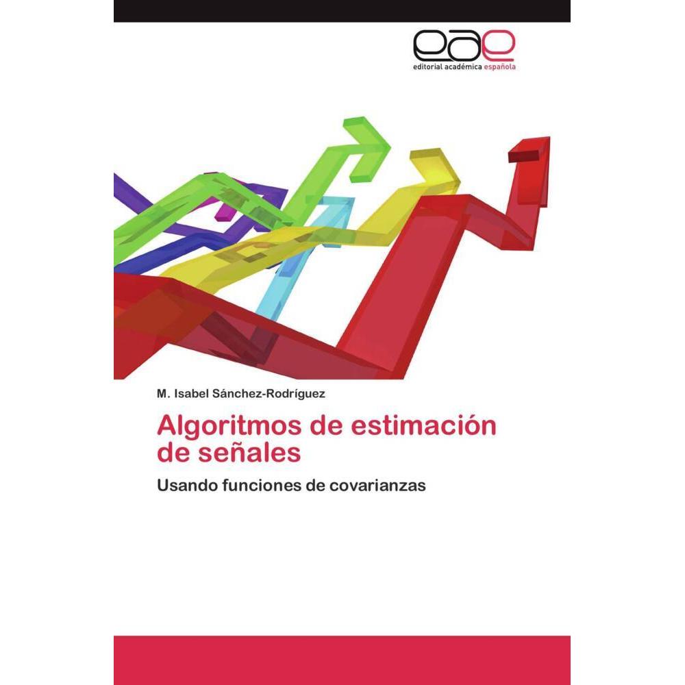 Algoritmos de estimación de señales, Fachbücher von M. Isabel Sánchez-Rodríguez