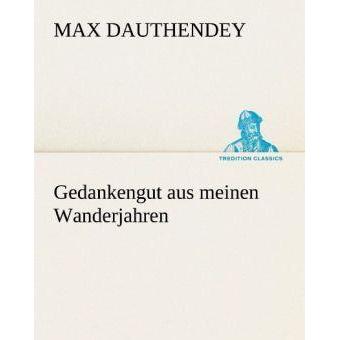 Gedankengut aus meinen Wanderjahren, Belletristik von Max Dauthendey