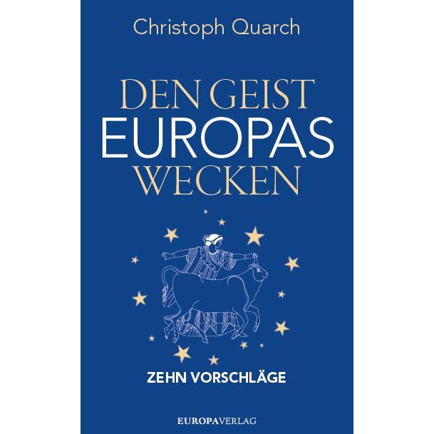Den Geist Europas wecken, Fachbücher von Dr. Christoph Quarch