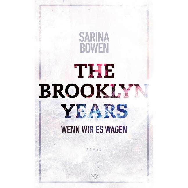 The Brooklyn Years - Wenn wir es wagen, Belletristik von Sarina Bowen