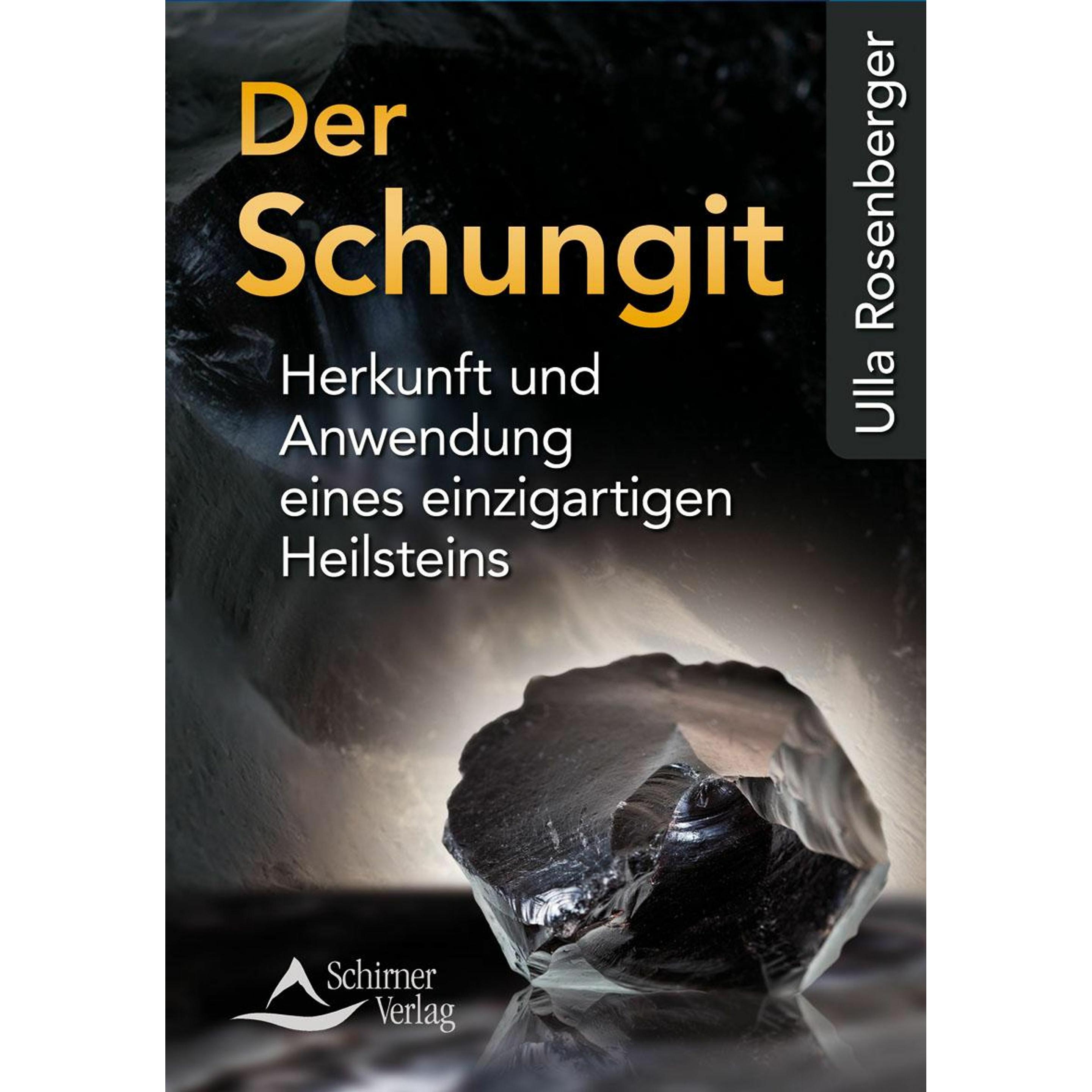 Der Schungit, Ratgeber von Ulla Rosenberger