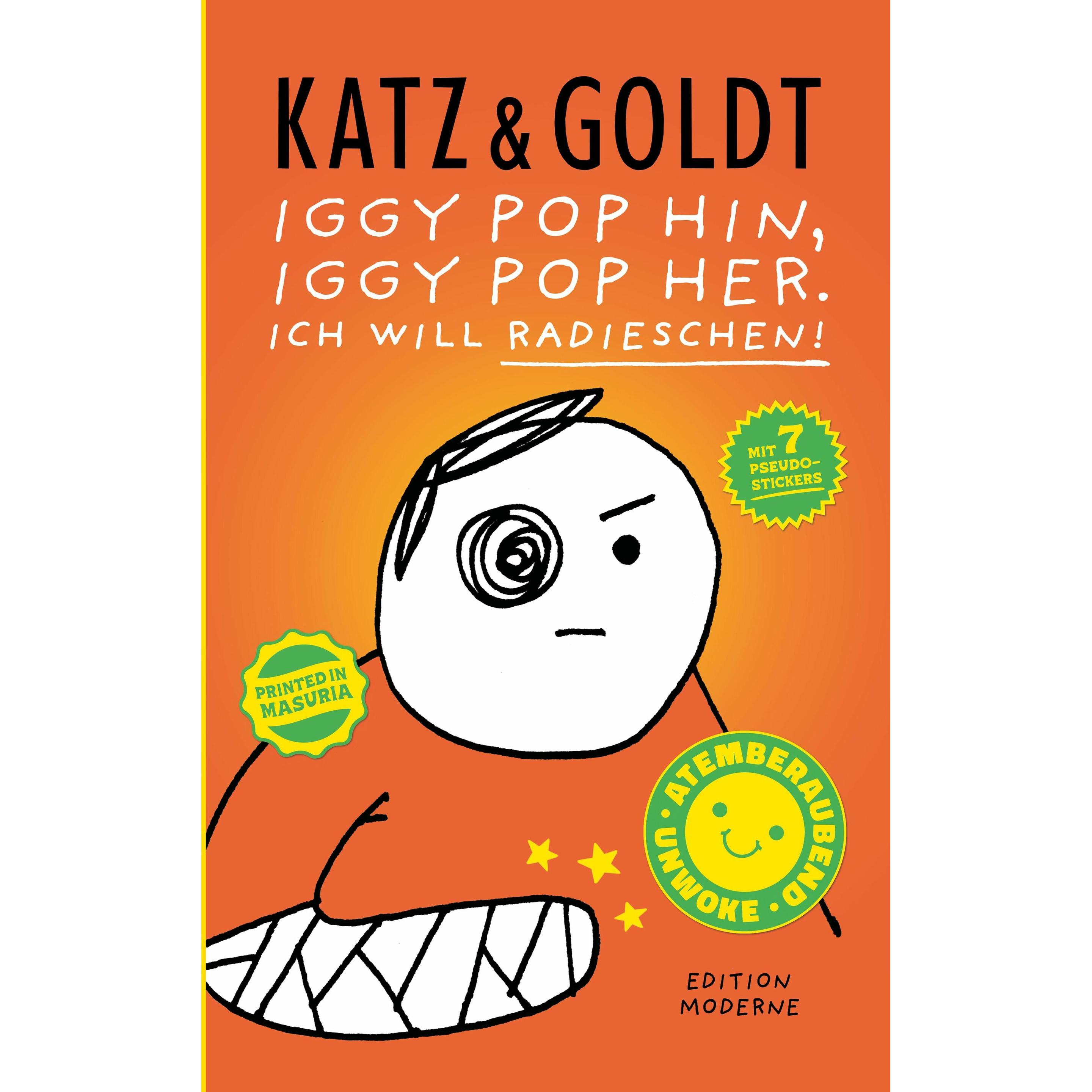 Thumbnail - Iggy Pop hin, Iggy Pop her. Ich will Radieschen!, Belletristik von Stephan Katz, Max Goldt