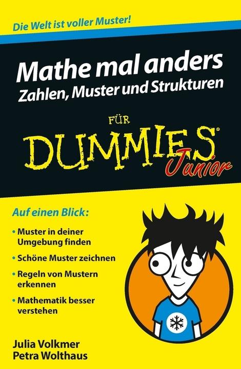 Mathe mal anders: Zahlen, Muster und Strukturen für Dummies Junior (Deutsch, Petra Wolthaus, 2017)