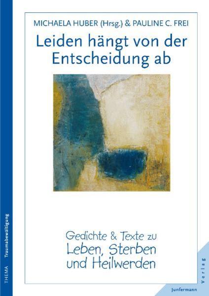 Produktbild Leiden hängt von der Entscheidung ab (Deutsch, Michaela Huber, 2006)
