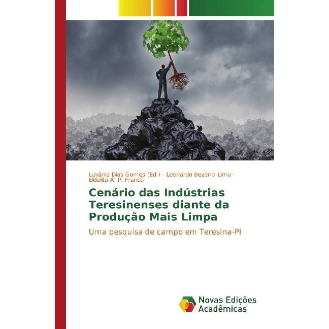 Cenário das Indústrias Teresinenses diante da Produção Mais Limpa, Fachbücher von Leonardo Bezerra Lima, Eldelita Á. P. ...