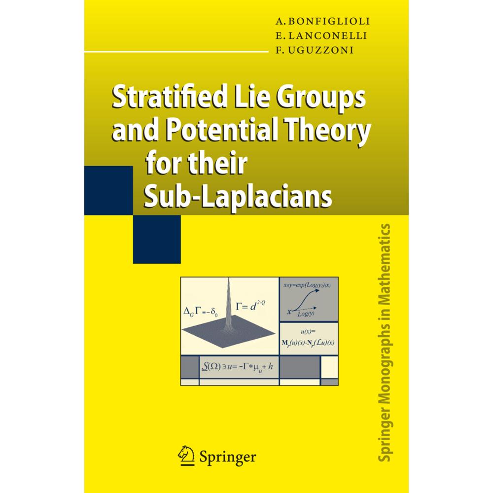 Stratified Lie Groups and Potential Theory for Their Sub-Laplacians, Fachbücher von Francesco Uguzzoni, Ermanno Lanconel...