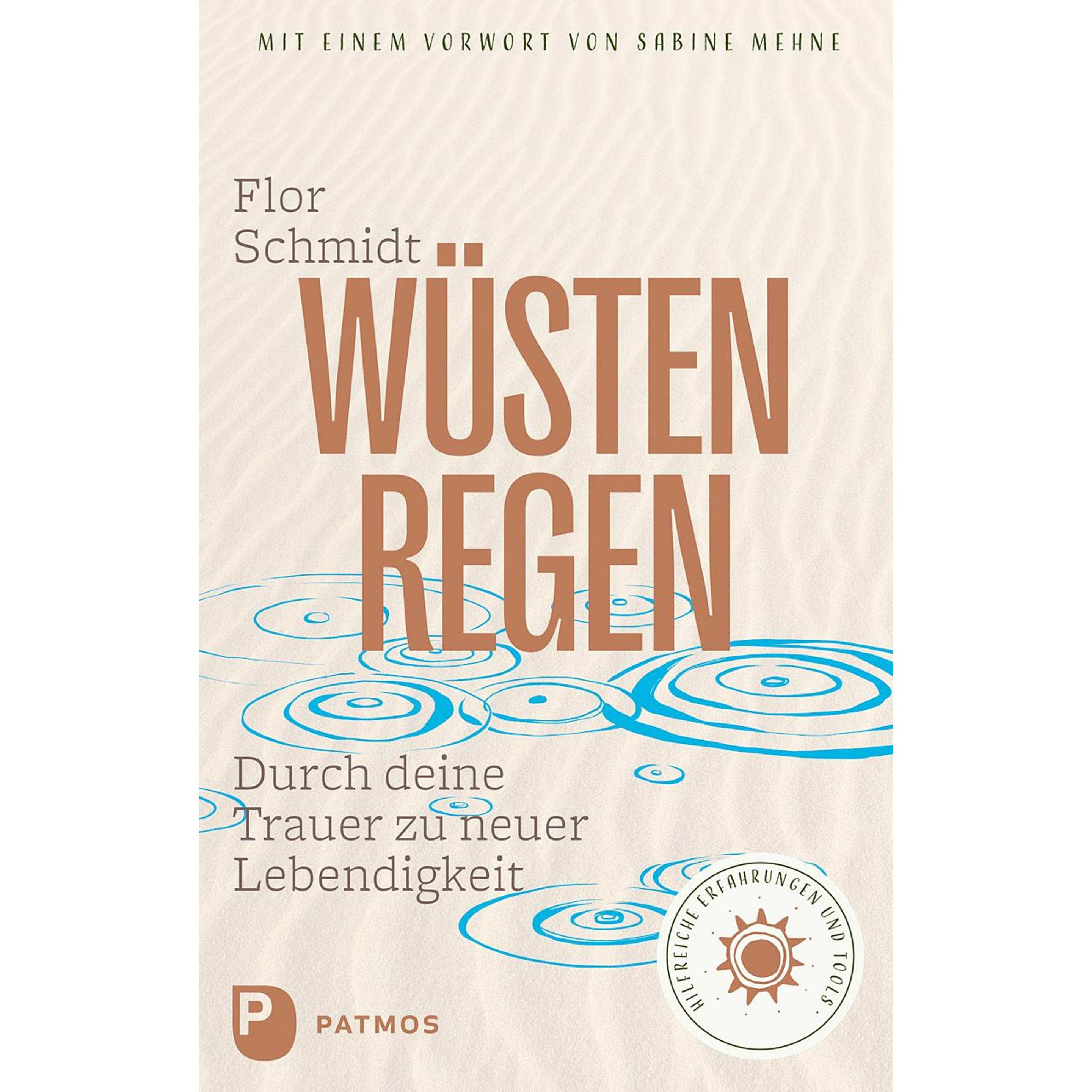 Wüstenregen, Ratgeber von Flor Schmidt, Sabine Mehne, Laura Huber-Eustachi