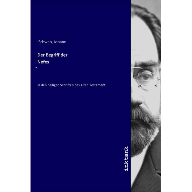 Der Begriff der Nefes, Sachbücher von Johann Schwab
