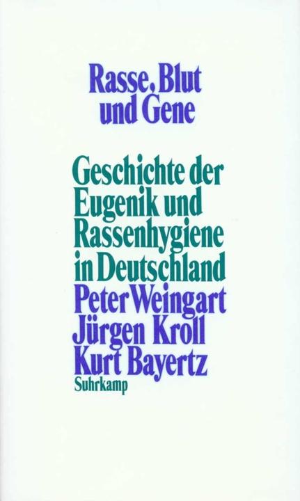 Energie-Label Rasse, Blut und Gene (Deutsch, Jürgen Kroll, Kurt Bayertz, Peter Weingart, 1988)