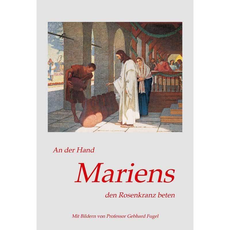 An der Hand Mariens den Rosenkranz beten, Sachbücher von Gebhard Fugel, Bonvantura Pihan