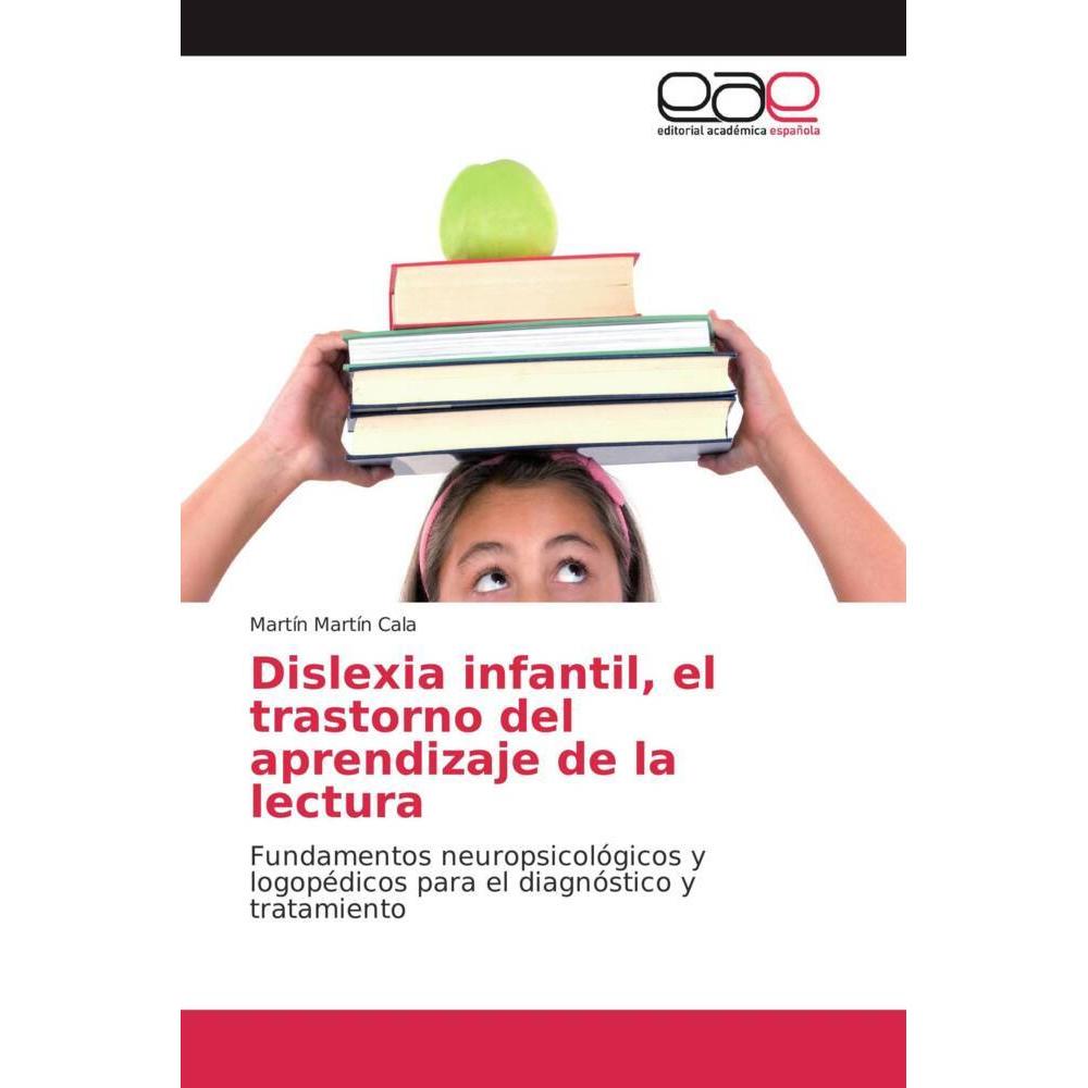 Dislexia infantil, el trastorno del aprendizaje de la lectura, Fachbücher von Martín Martín Cala
