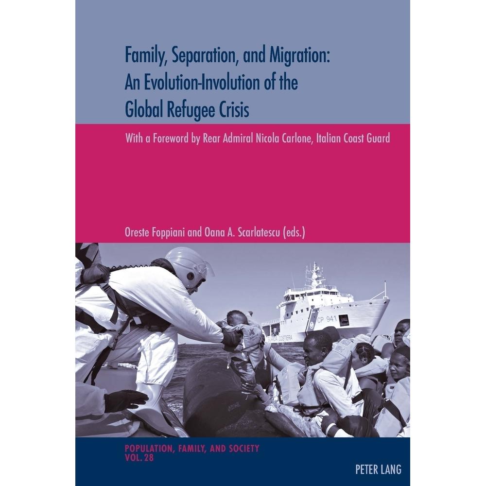 Family, Separation and Migration: An Evolution-Involution of the Global Refugee Crisis, Sachbücher von Oreste Foppiani, ...
